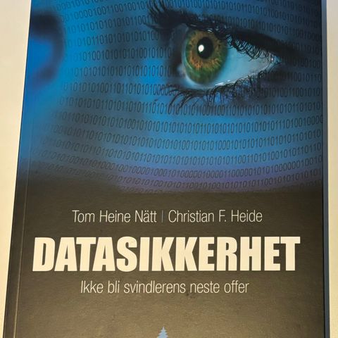 «Datasikkerhet - Ikke bli svindlerens neste offer» - T. H. Nätt & C. F. Heide