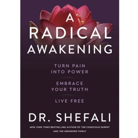 «A Radical Awakening» av Dr. Shefali