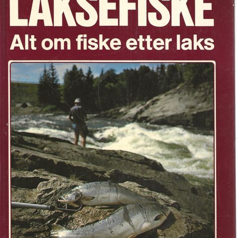 Jan Johansson: LAKSEFISKE  - Alt om fiske etter laks - Steensballe 1982