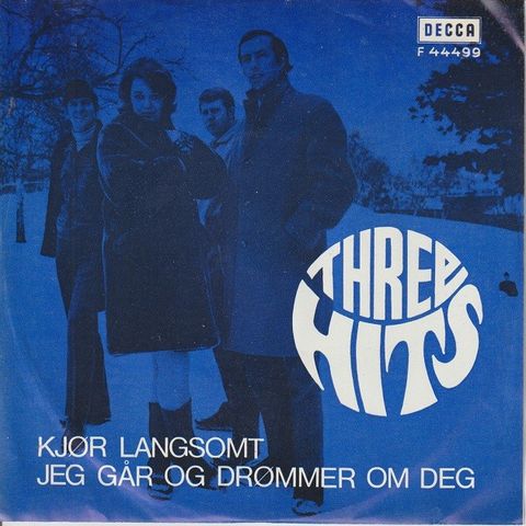 Three Hits " Kjør Langsomt / Jeg Går Og Drømmer Om Deg " Single selges for kr.50