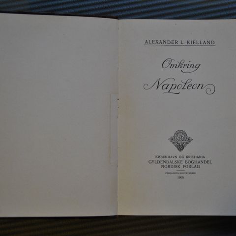 Omkring Napoleon : Alexander L Kielland. 1905. Førsteutgave?