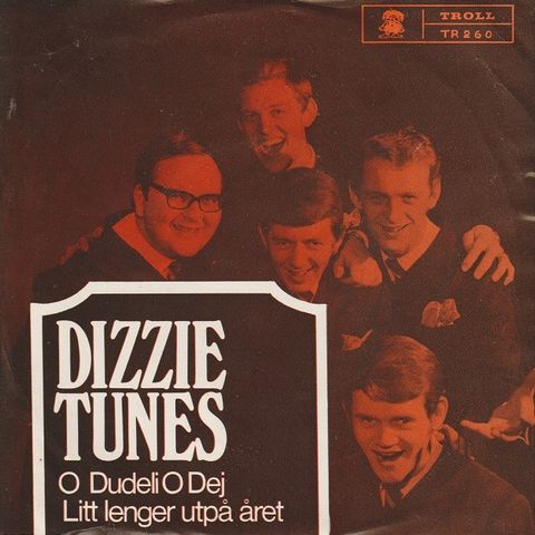 Dizzie Tunes " O Dudeli O Dej / Litt Lenger Utpå Året " Single selges for kr.100