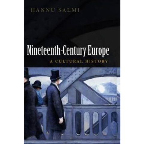 Nineteenth-Century Europe av Hannu Salmi selges