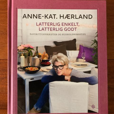 Anne-Kath. Hærland Latterlig enkelt, latterlig godt