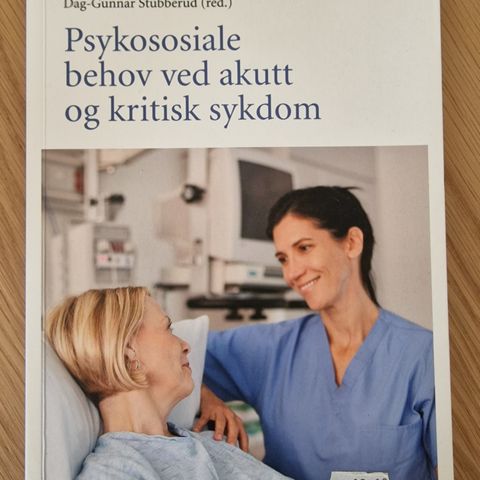 Bok stkepleien - Psykososiale behov ved akutt og kritisk sykdom