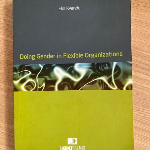 Doing Gender in Flexible Organizations