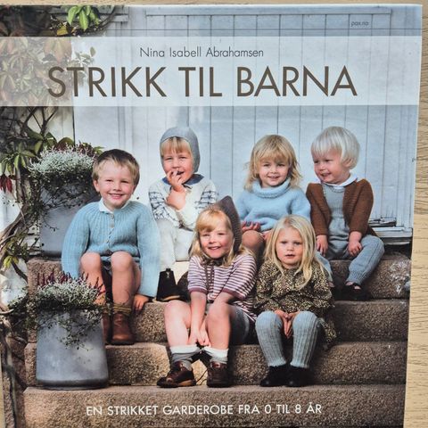 Strikk til barna - en strikket garderobe fra 0 til 8 år