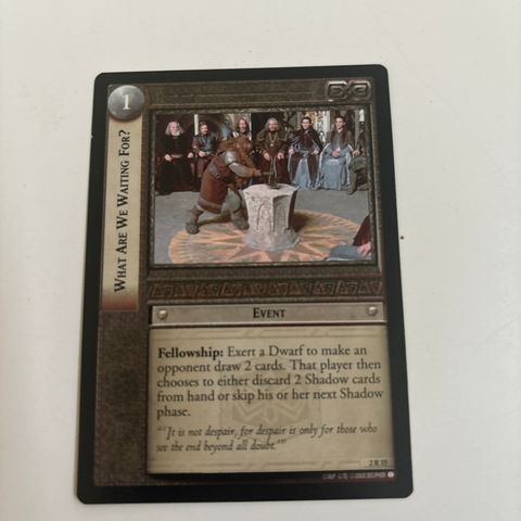 LOTR TCG MoM Mines of Moria What Are We Waiting For? 2R15