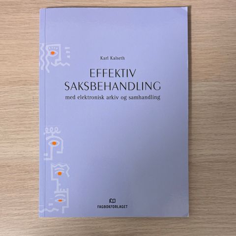 Pensumbok  - Effektiv Saksbehandling (Karl Kalseth)