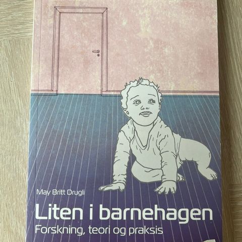 Liten i barnehagen - forskning teori og praksis av May Britt Drugli