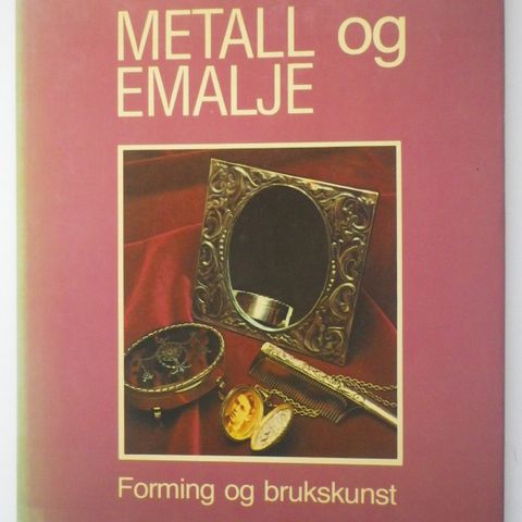 Metall og emalje, forming og brukskunst, hobbybøker