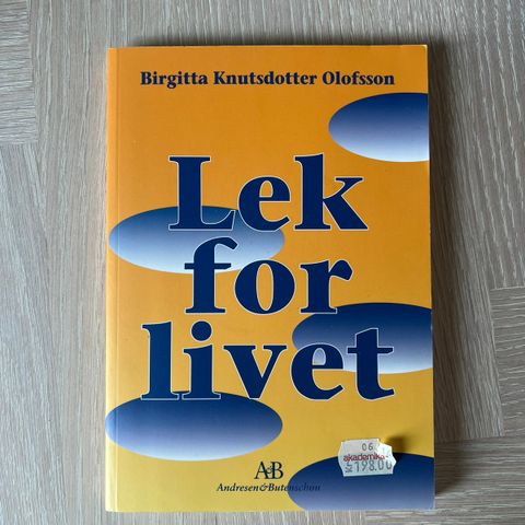 Lek for livet - Birgitta Knutsdotter Olofsson