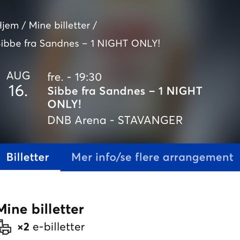 2 stk billetter til Sibbe fra Sandnes 16 aug