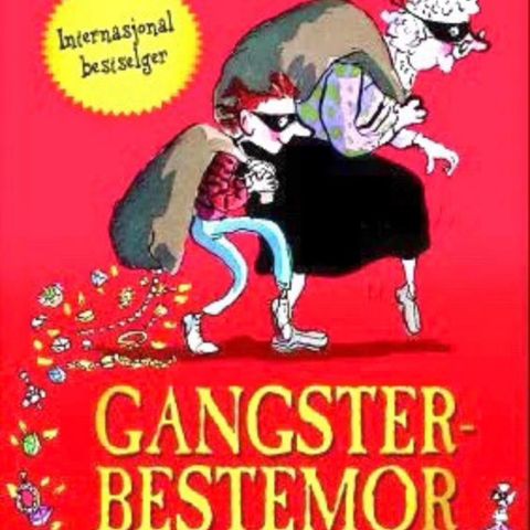 Gangsterbestemor. Fra 9 år. Barnebøker David Walliams