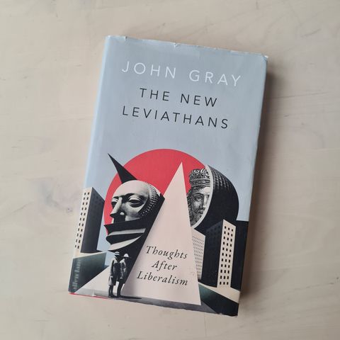 John Gray - The New Leviathans