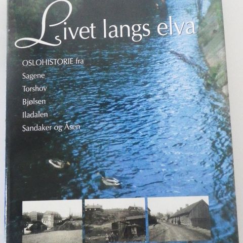 Livet langs elva, Oslo-historie, Akerselva