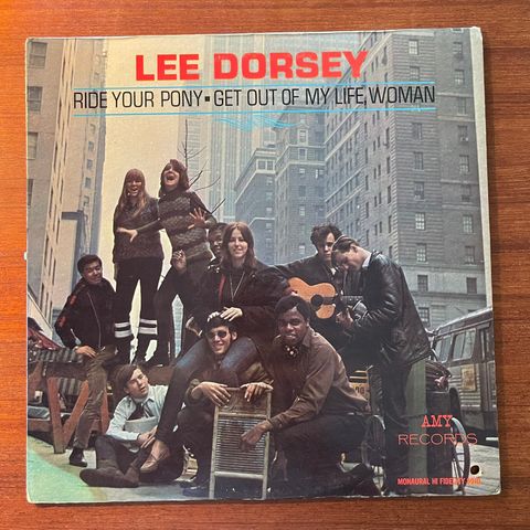 Lee Dorsey - Ride Your Pony- Get Out Of My Life, Woman