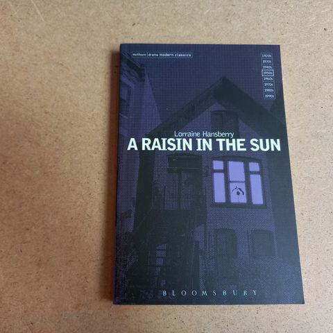 A raisin in the sun - Lorraine Hansberry