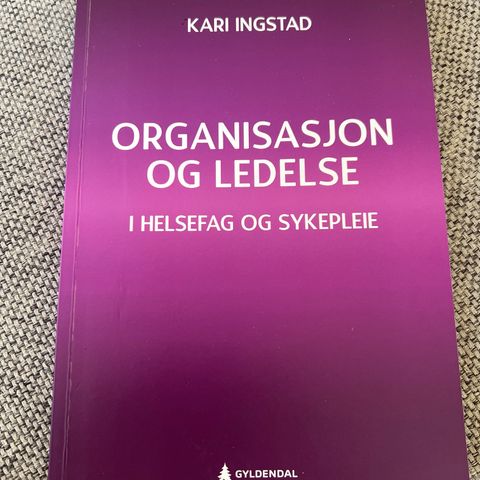 Organisasjon og ledelse i helsefag og sykepleie