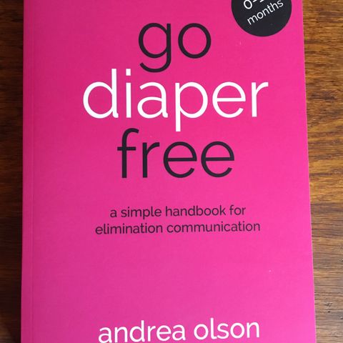 Go Diaper Free av Andrea Olson