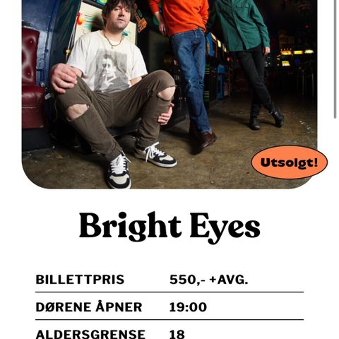 1 eller flere billetter til Bright Eyes på Parkteatret ønskes kjøpt