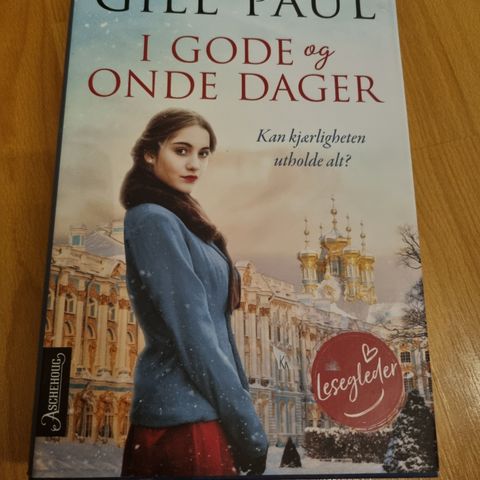 Gill Paul  - I gode og onde dager