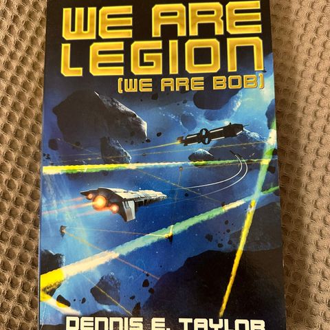 We are Legion (we are Bob) av Dennis E. Taylor (engelsk)