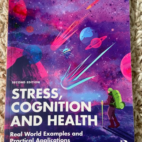 Stress, Cognition and Health - Real World Examples and Practical Applications