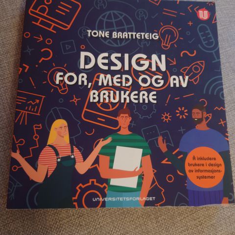 Design for, med og av brukere - Tone Bratteteig