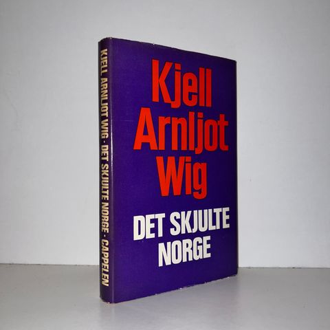 Det skjulte Norge - Kjell Arnljot Wig. 1969