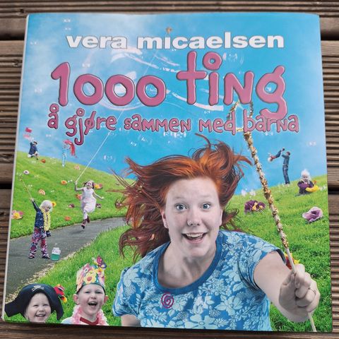 1000 ting å gjøre med barna - Vera Micaelsen (innb.)