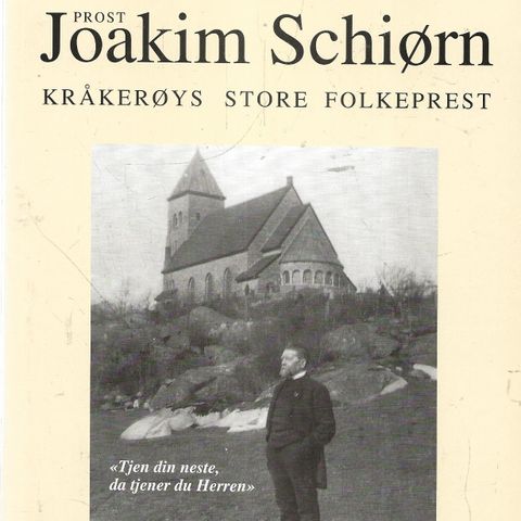 Prost Joakim Schiørn - Kråkerøys store folkeprest - Mitt forlag 1995