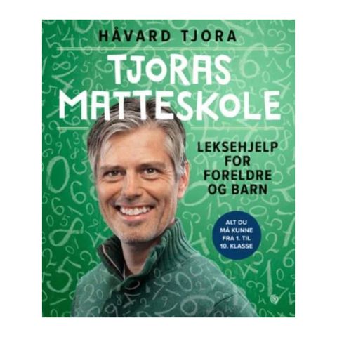 Håvard Tjora - Tjoras matteskole - Leksehjelp for foreldre og barn