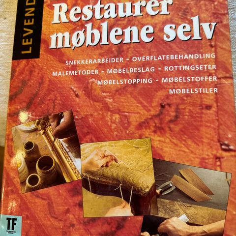 RESTAURER MØBLENE SELV - LEVENDE TRADISJONER AV JANE FREDLUND / 1994