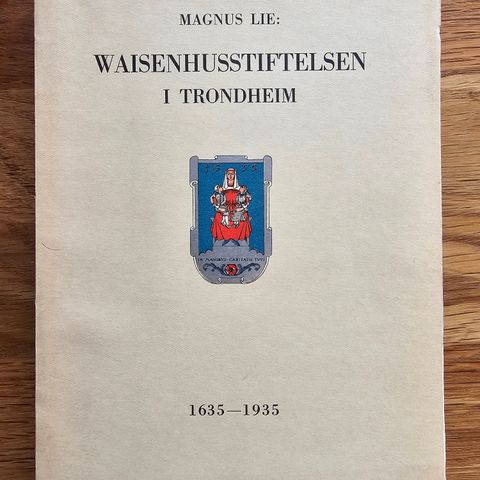 Bok: Waisenhusstiftelsen i Trondheim  1635-1935