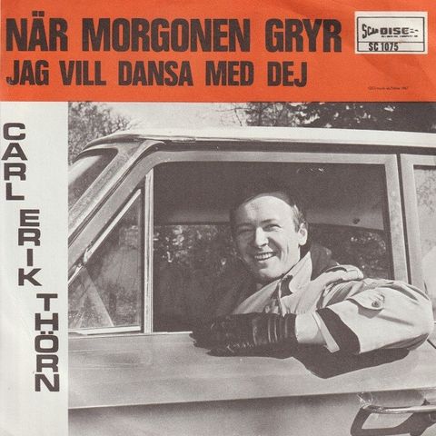 Carl-Erik Thörn " När Morgonen Gryr / Jag Vill Dansa Med Dej  " Single 25 kr