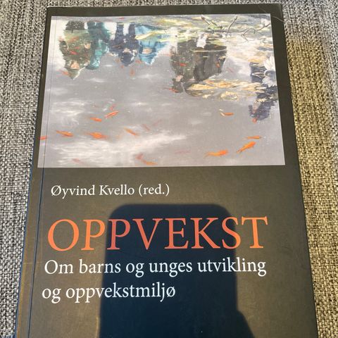 Oppvekst (om barns og unges utvikling og oppvekstmiljø) av Øyvind Kvello