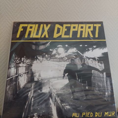 Faux Depart – Au Pied Du Mur LP punk hardcore crust oi