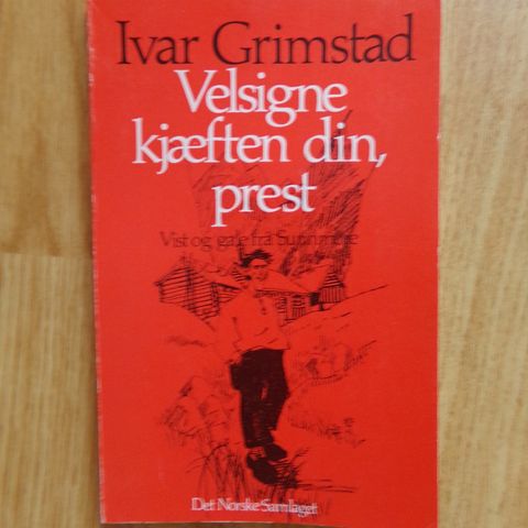 Ivar Grimstad - "Velsigne kjæften din, prest. Vist og gale frå Sunnmøre"