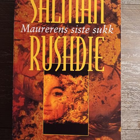 Maurerens siste sukk  Av  Salman Rushdie