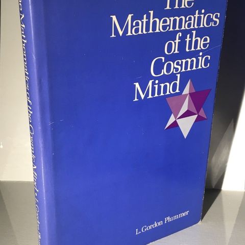 The Mathematics of the Cosmic Mind (L. Gordon Plummer)