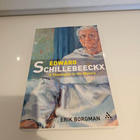 Edward Schillebeeckx. A theologian in his history. Erik Borgman