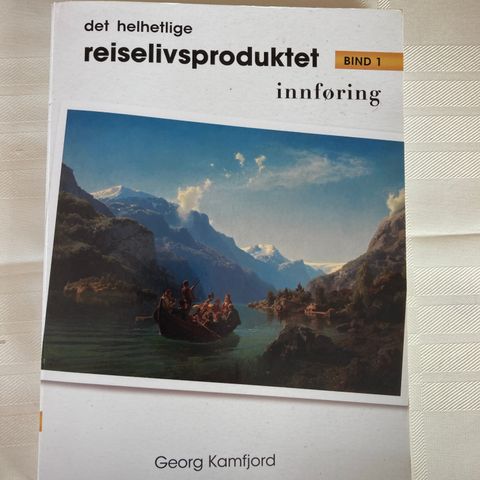 Det helhetlige reiselivsproduktet - bind 1,innføring av Georg Kamfjord