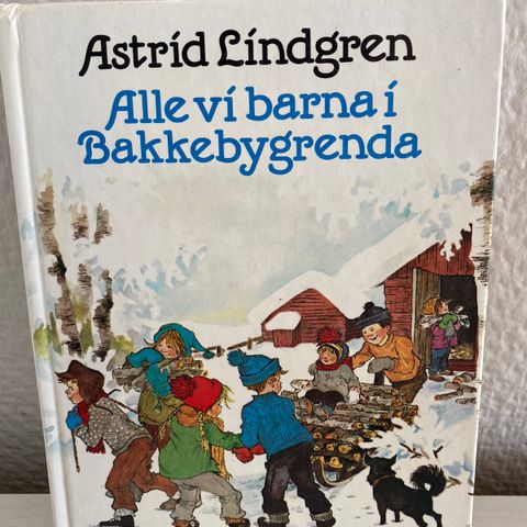 Astrid Lindgren-Alle vi barna i Bakkebygrenda