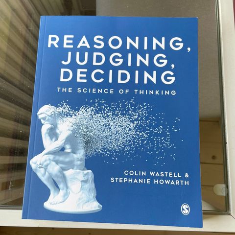 Reasoning, judging, deciding : the science of thinking