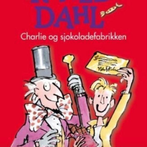 Charlie og sjokoladefabrikken. Barnebøker Roald Dahl