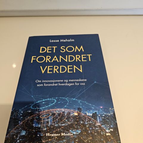 Det som forandret verden. Lasse Meholm