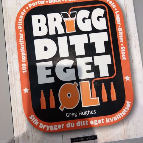 Brygg ditt eget øl av Greg Hughes