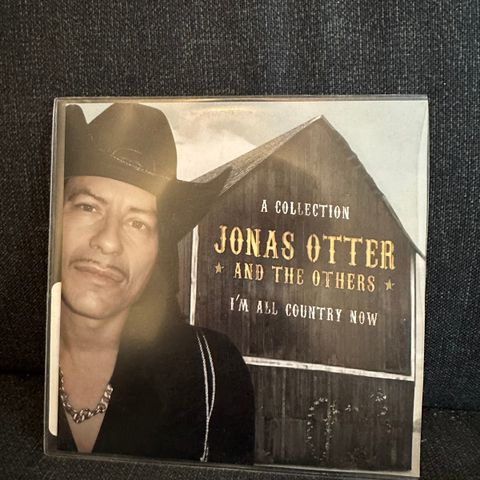 Jonas Otter And The Others I’m All Country Now A Collection CD