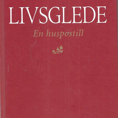 Karsten Isachsen: Livsglede - En huspostill  - Gyldendal 2004